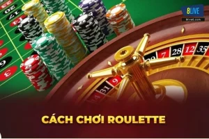 cách chơi Roulette